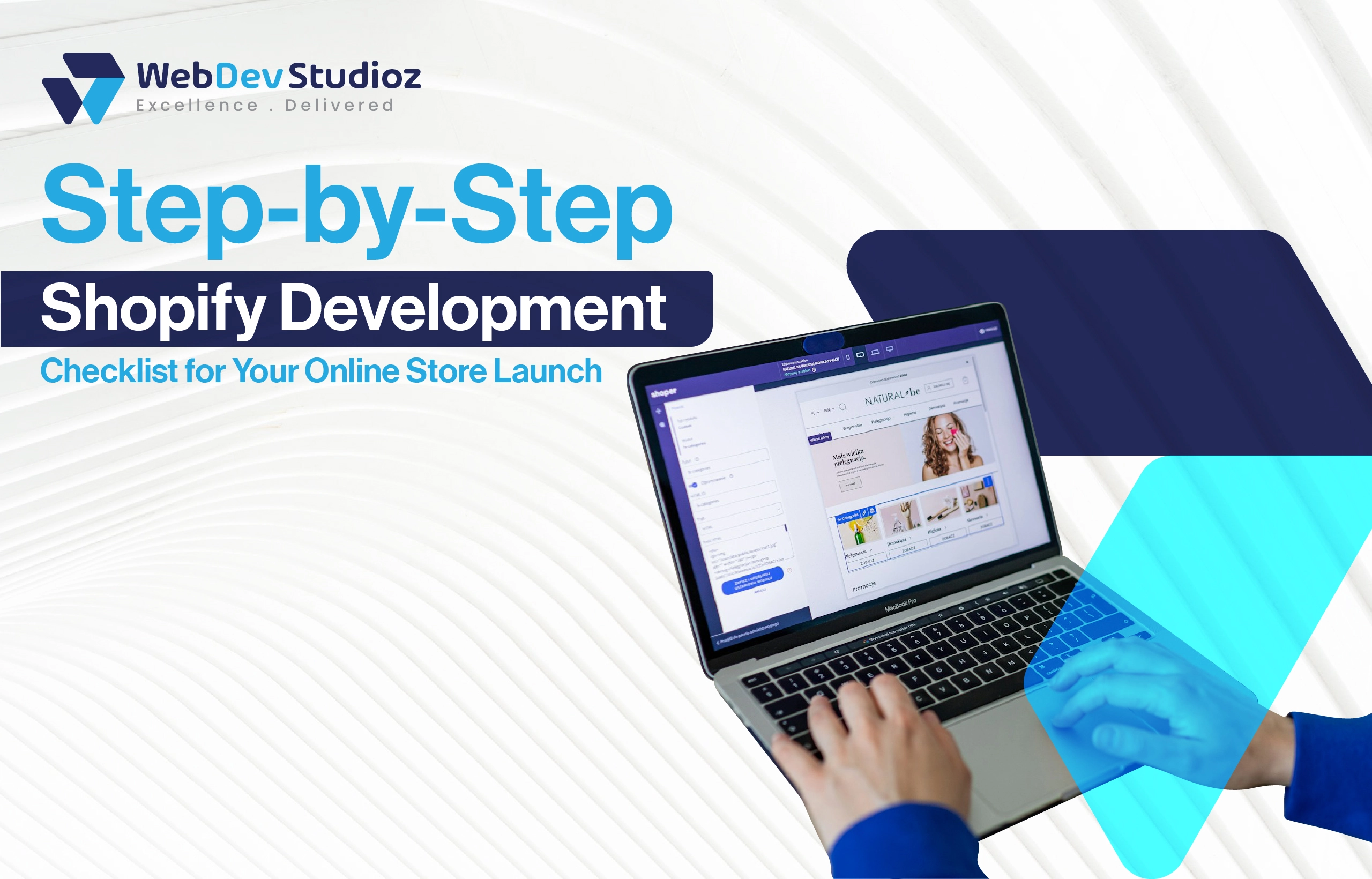 Person working on a Shopify store setup on a laptop, with overlay text reading “Step-by-Step Shopify Development Checklist for Your Online Store Launch.