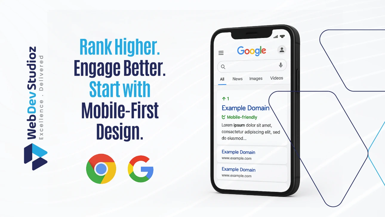 "Graphic with text 'Rank Higher. Engage Better. Start with Mobile-First Design.' A smartphone shows a Google search result marked mobile-friendly. WebDev Studioz logo and Google logos appear on the left."