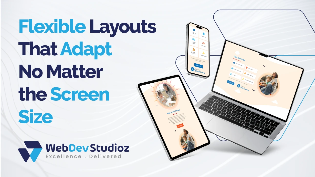 Flexible responsive layouts that adapt to any screen size – WebDev Studioz showcasing website on mobile, tablet, and laptop devices.