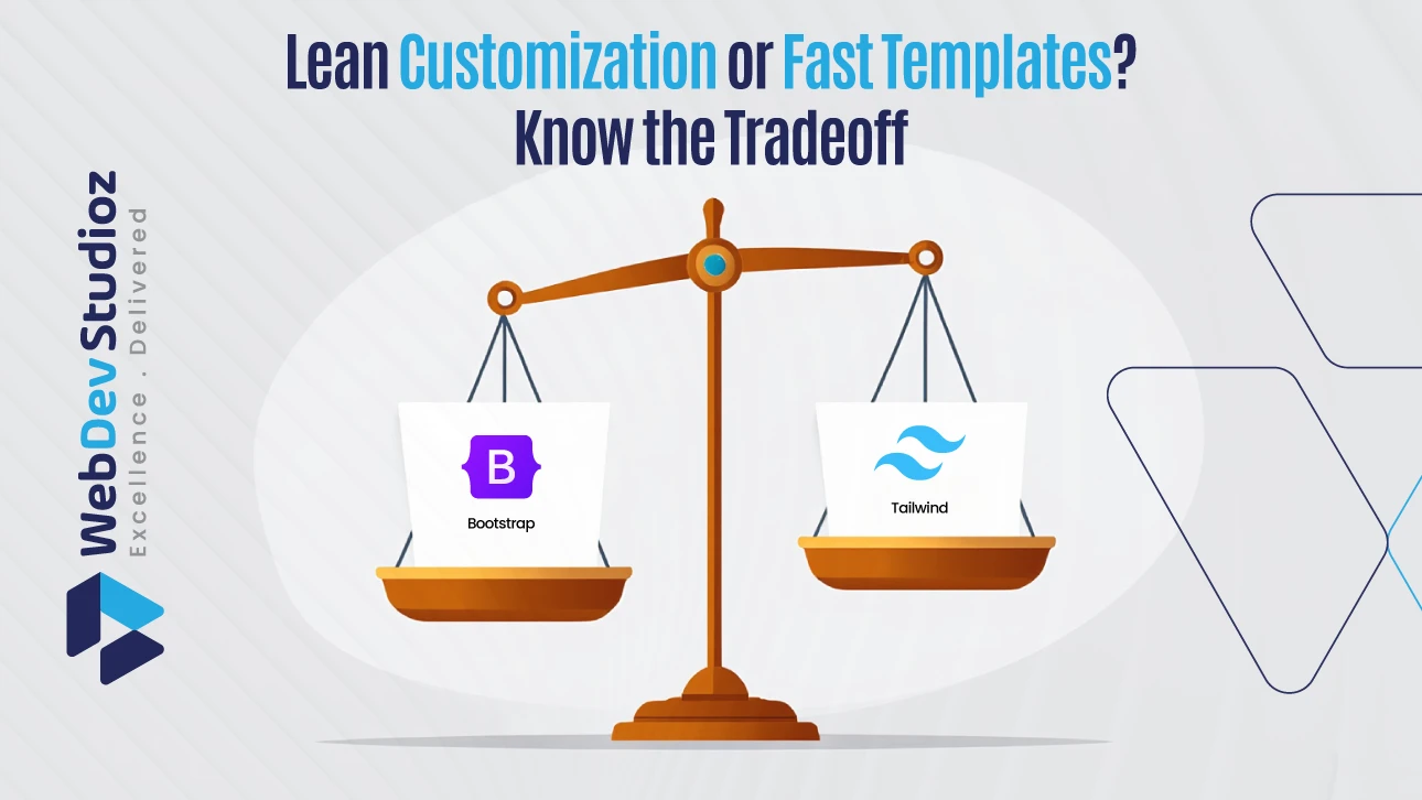 Scale weighing Bootstrap and Tailwind CSS, highlighting the tradeoff between fast templates and lean customization.