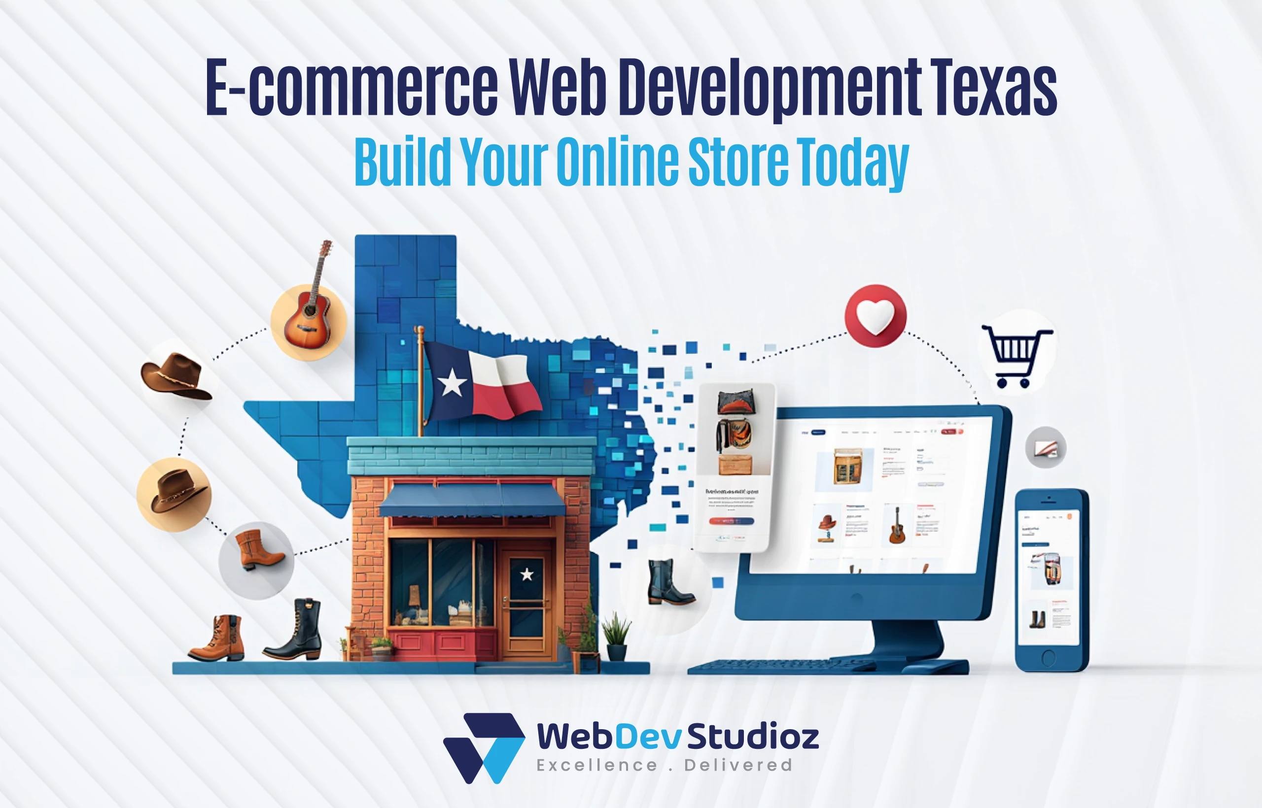 WebDev Studioz banner for e-commerce web development in Texas showing a Texas-themed storefront, online store on computer and phone, and shopping icons.