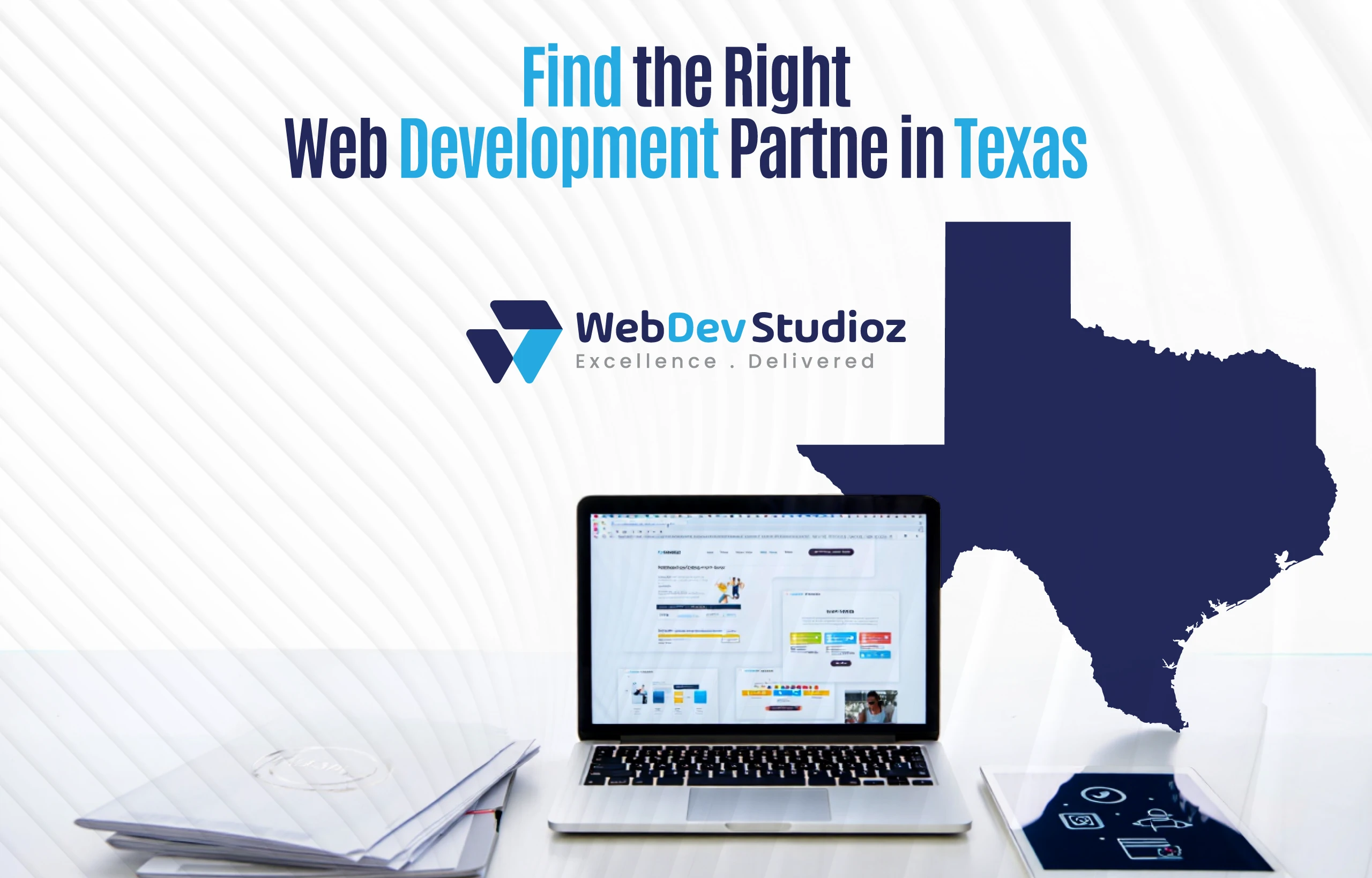 Find the right web development partner in Texas – WebDev Studioz logo with laptop and Texas state outline in the background.