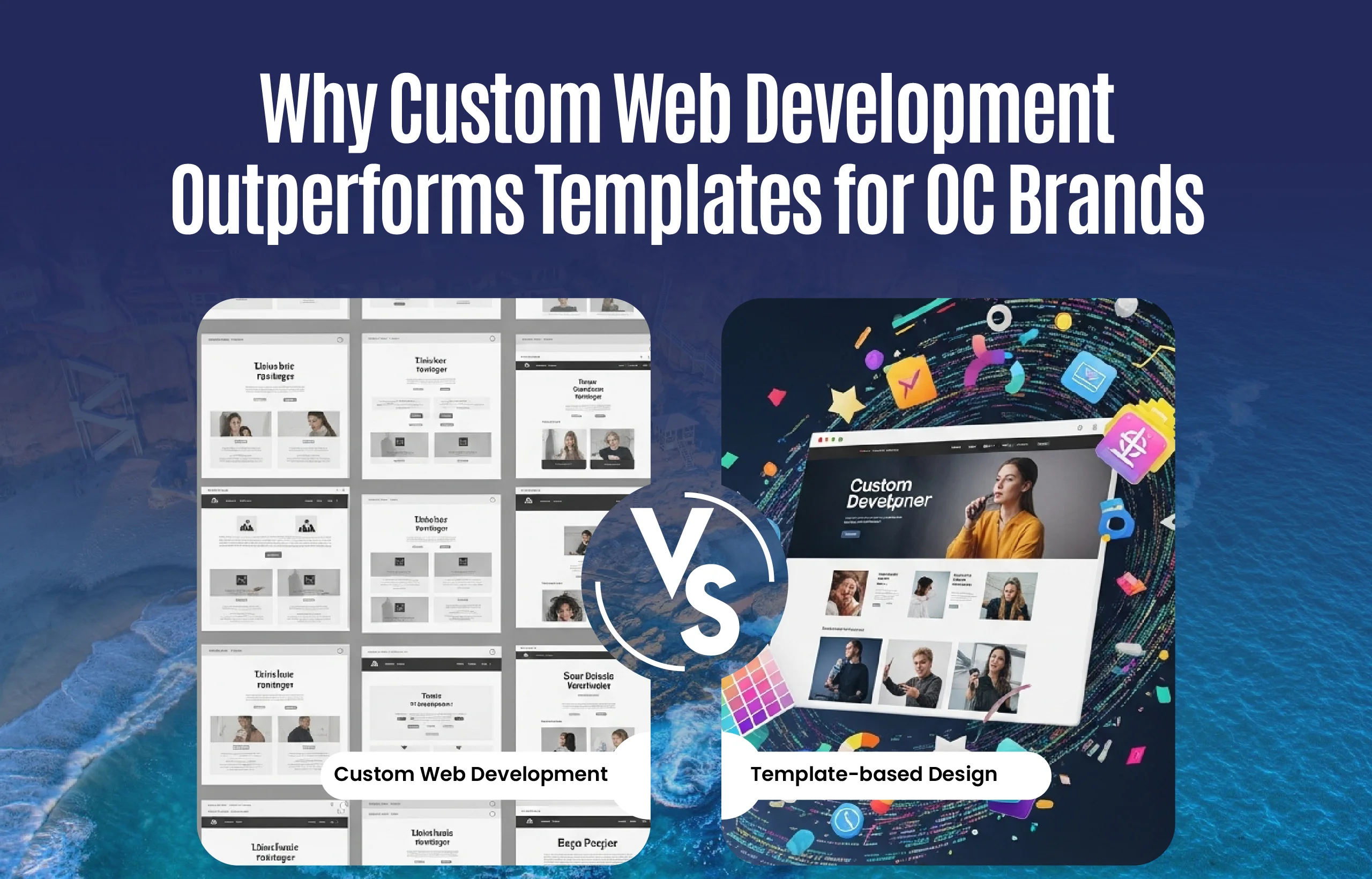 Comparison of custom web development vs template-based design showing unique, creative layouts versus repetitive website templates for OC brands.