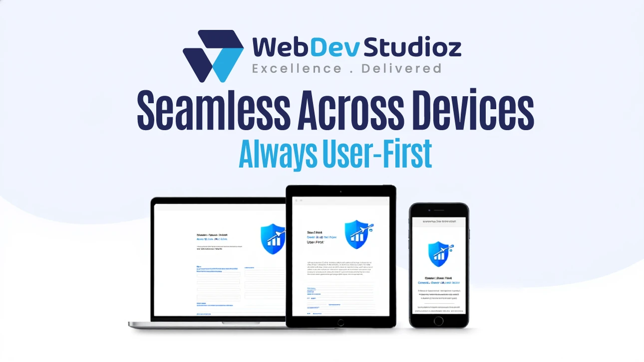 Web Dev Studioz responsive web design—seamless across devices including laptop, tablet, and mobile, always user-first.